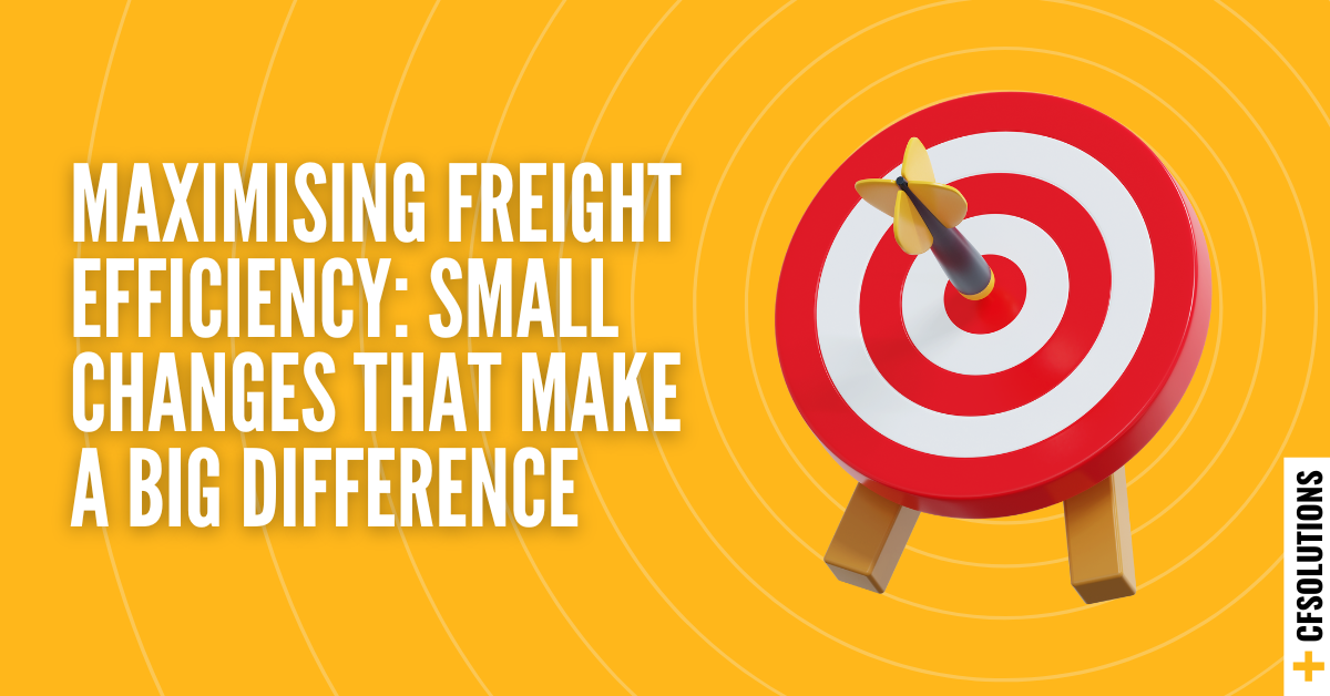 Maximise Freight Efficiency | Small Changes, Big Results