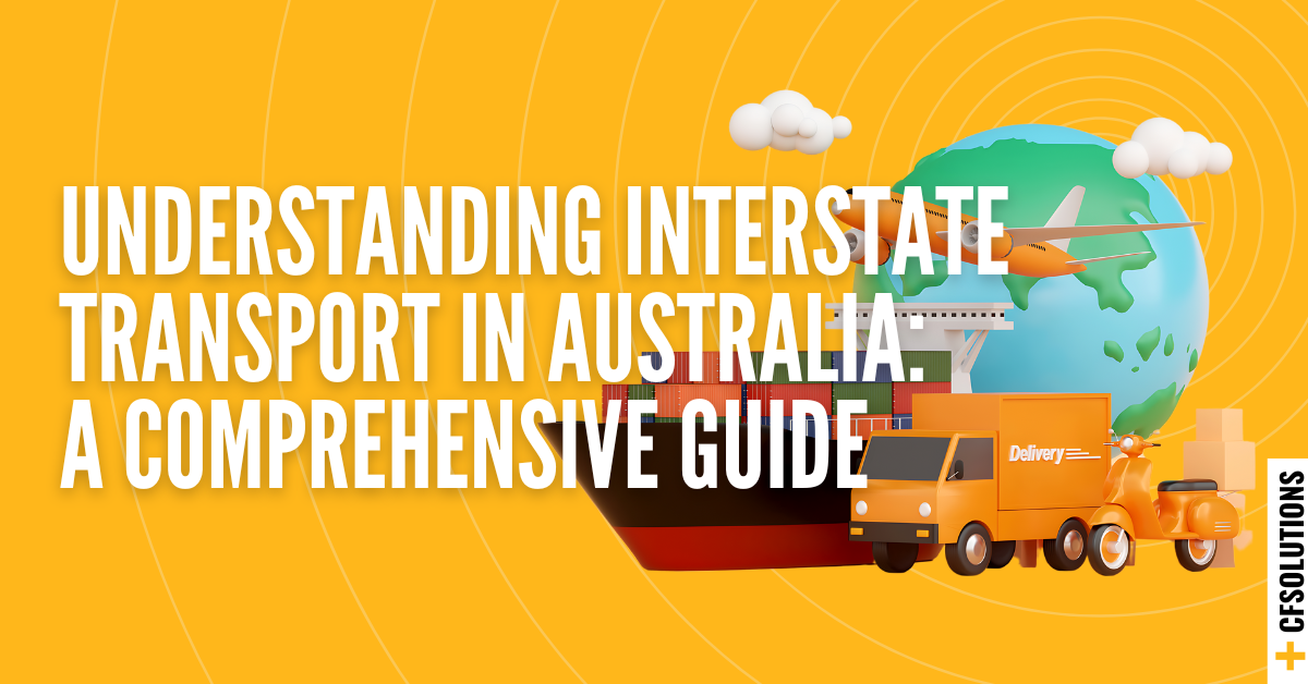 Understanding Interstate Transport in Australia: A Comprehensive Guide